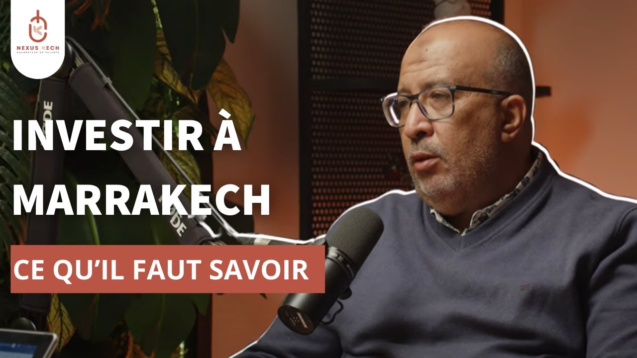 Investir &agrave; Marrakech : astuces et opportunit&eacute;s immanquables avec Khalid Bounouis ! #1