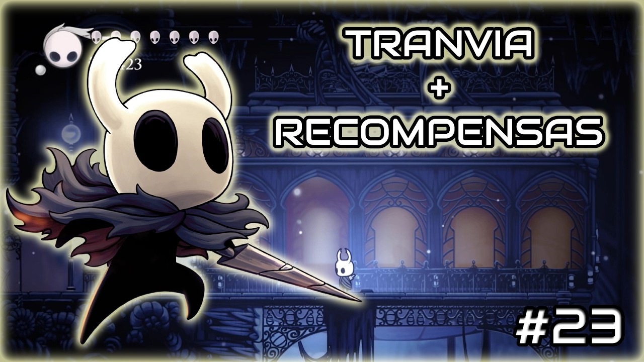 Hollow Knight - Gameplay | Tranvia + Recompensas