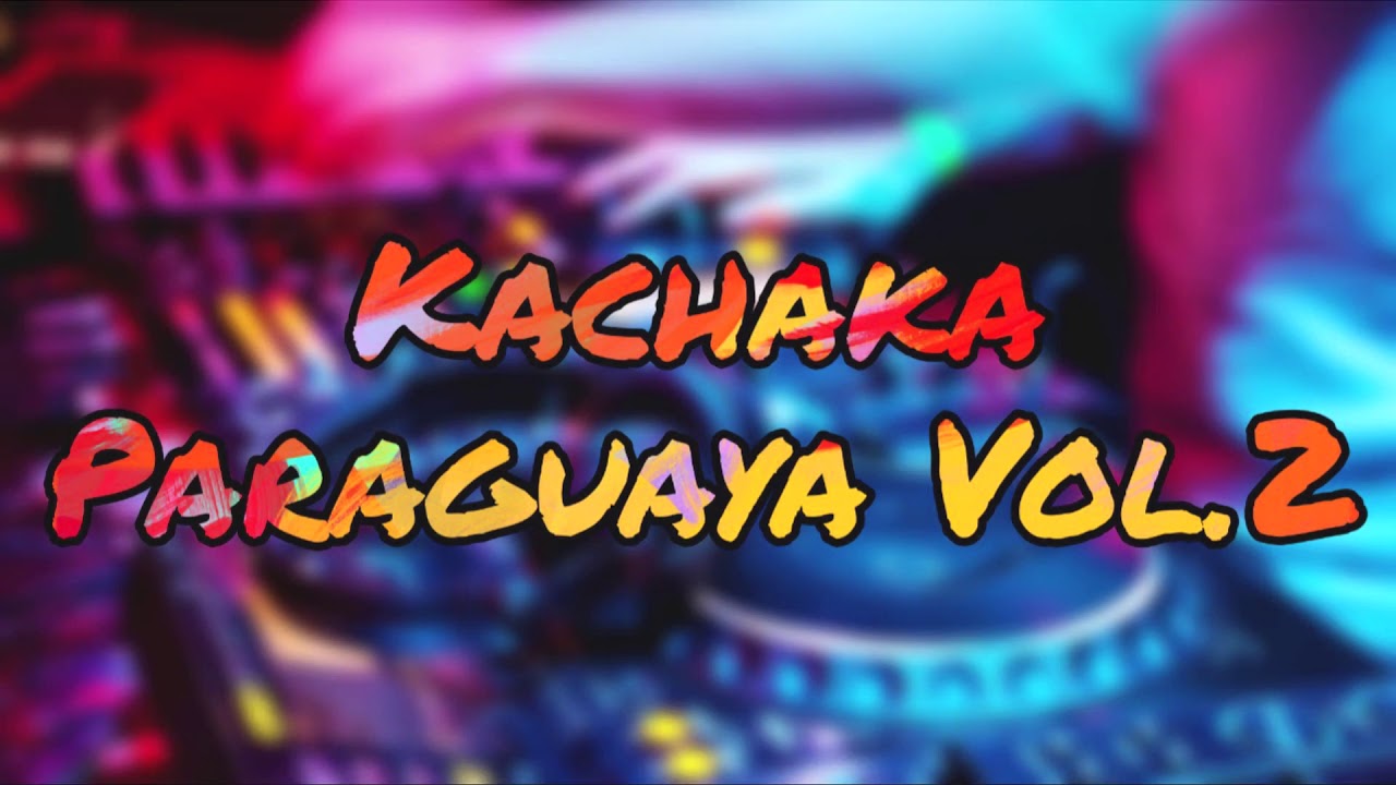 KACHAKA PARAGUAYA VOL.2