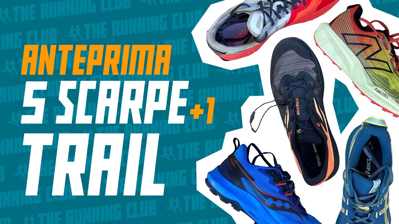 Anteprima 5 scarpe da trail running (più una)