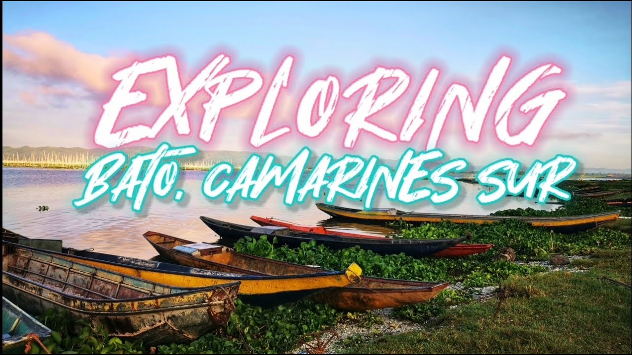 EXPLORING BATO CAMARINES SUR