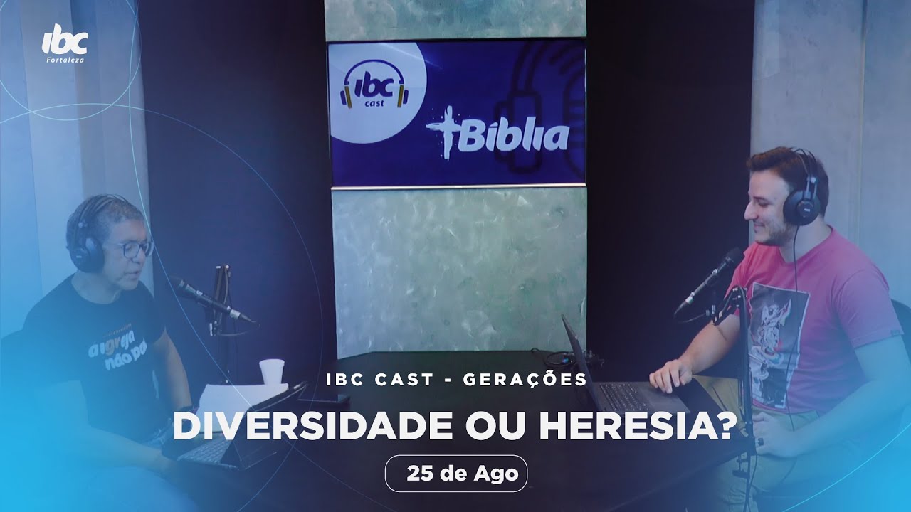 IBC Cast (+Bíblia): Diversidade ou heresia? | Pr. Armando Bispo e Daniel Marques