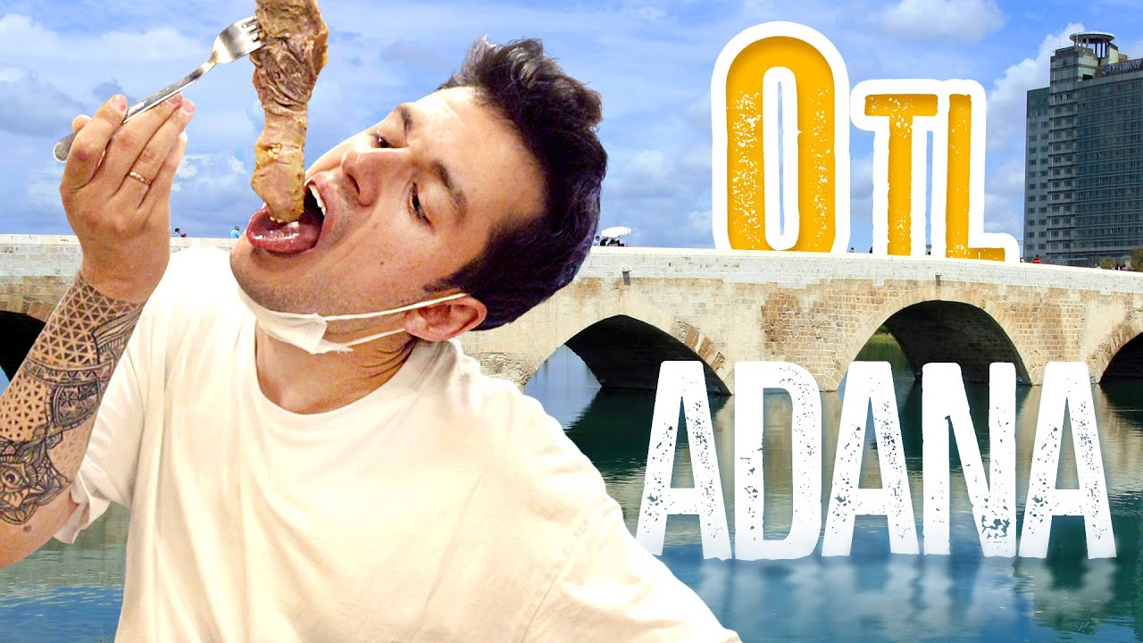 ADANA'DA 0TL İLE 1 GÜN GEÇİRMEK!