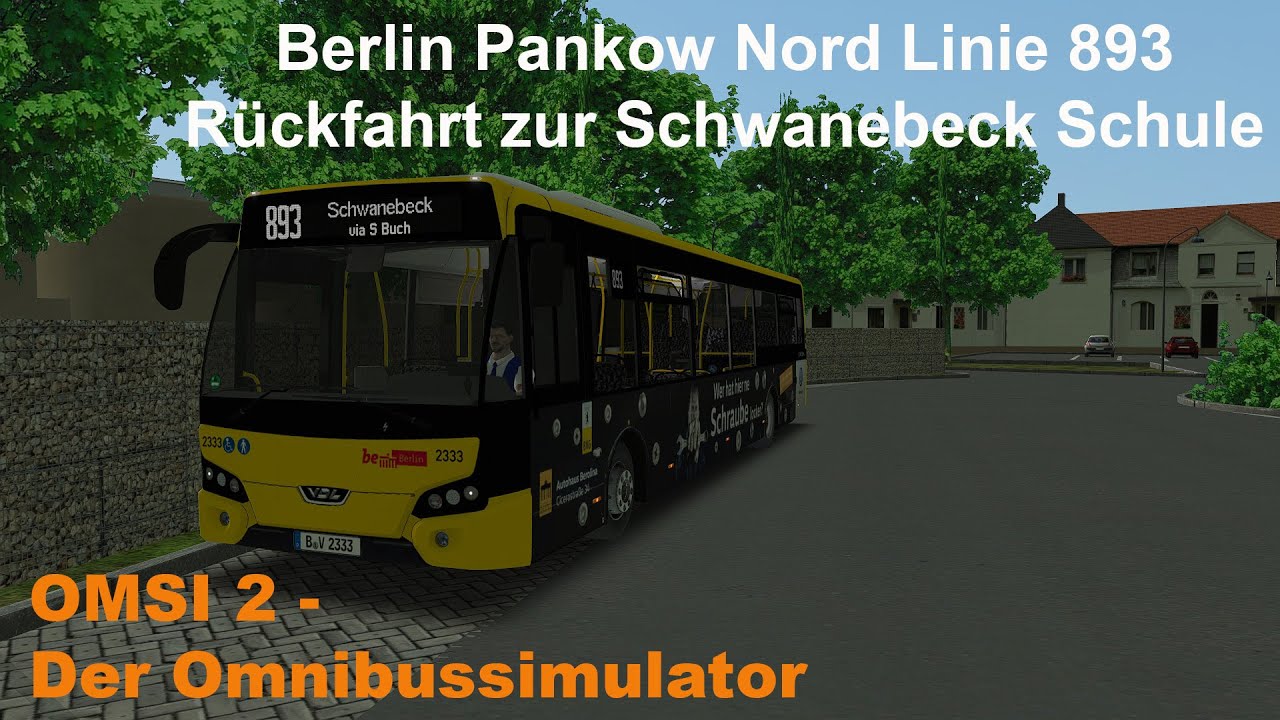 Omsi 2 Berlin Pankow Nord Linie 893 Rückfahrt zur Schwanebeck Schule VDL Citea LLE