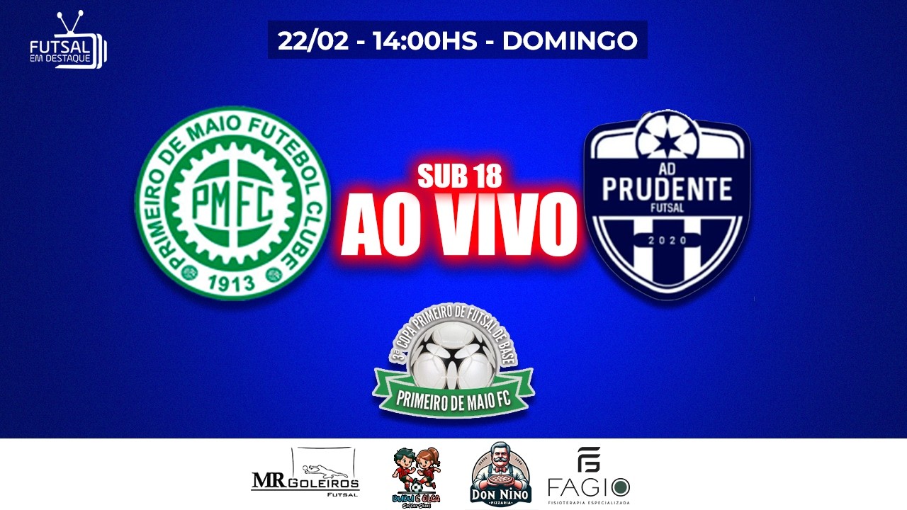3ª COPA PRIMEIRO DE FUTSAL DE BASE - PMFC X AD PRUDENTE - SUB 18
