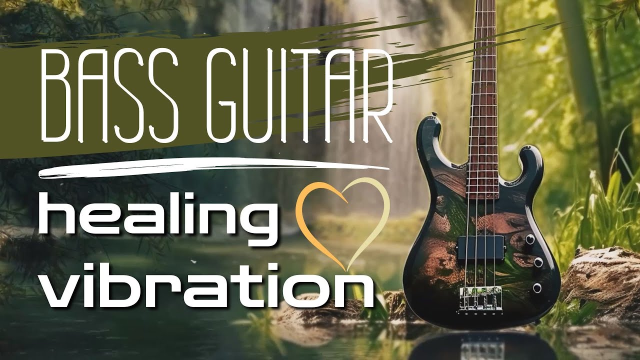 Relaxing Bass Guitar Melodies. Unwinding with Relaxing Bass Guitare Music