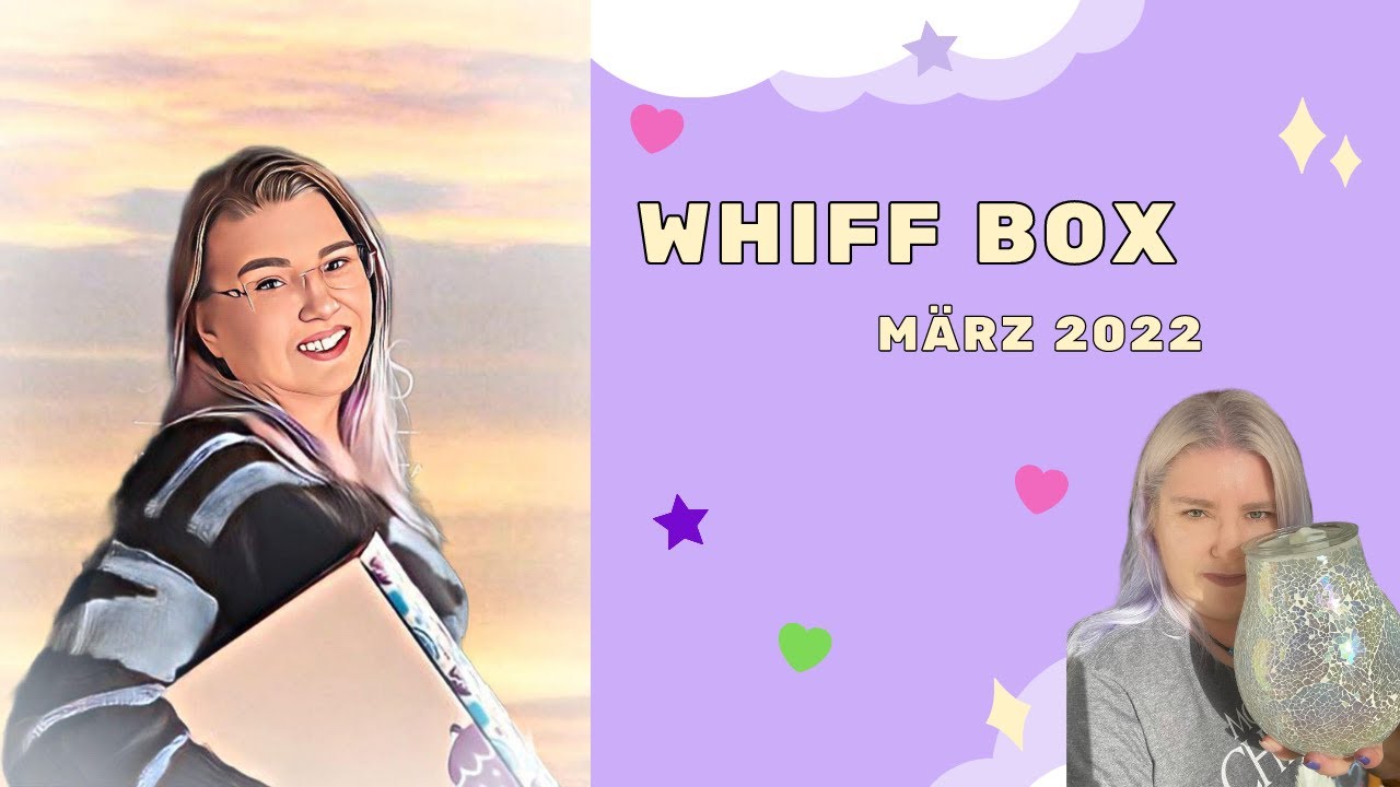 ✨ Whiff Box März 2022 ✨| unboxing | scentsy | deutsch
