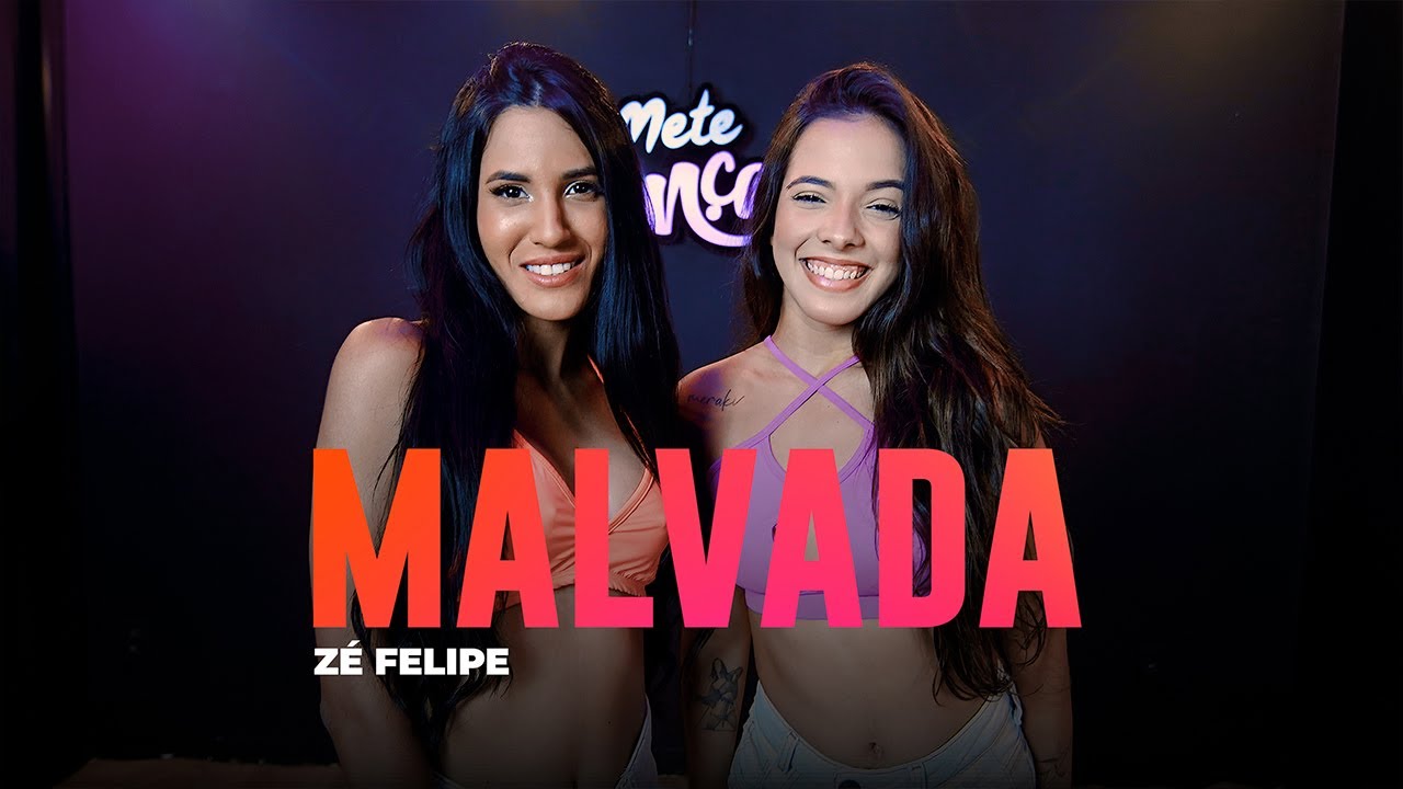 Malvada - Zé Felipe - Coreografia | METE DANÇA