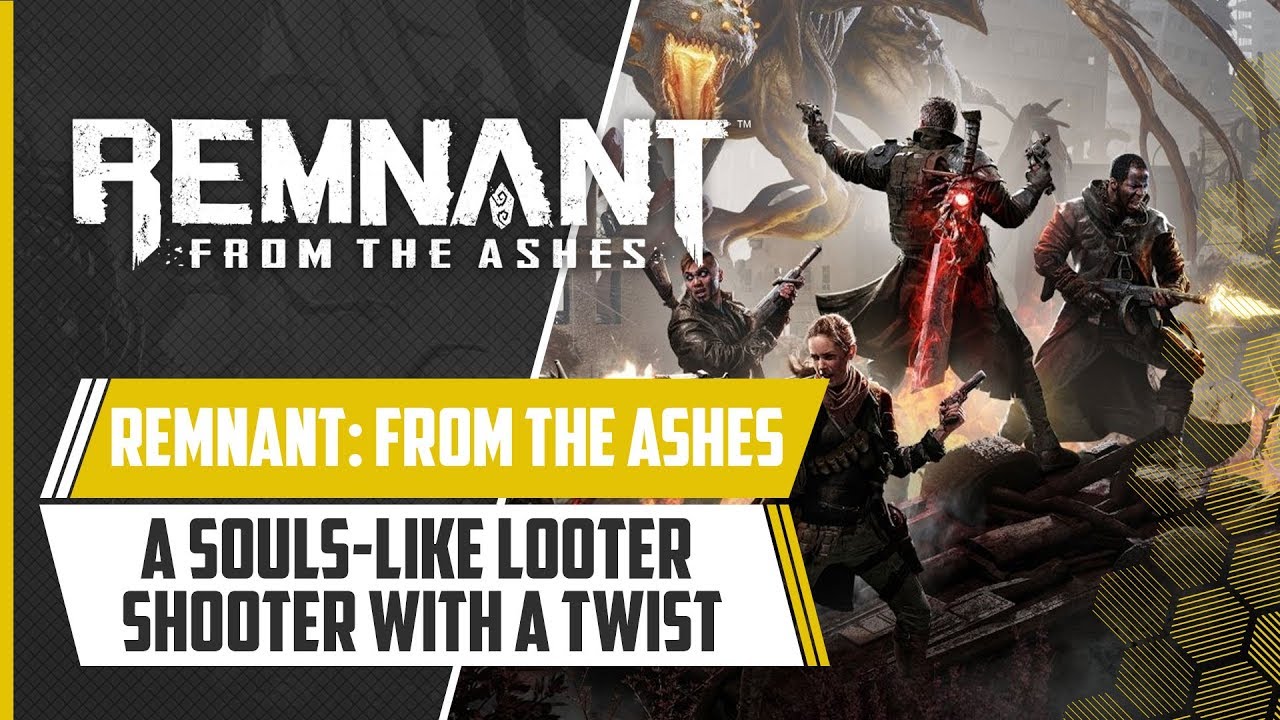 REMNANT: FROM THE ASHES | A Souls-Like Looter Shooter
