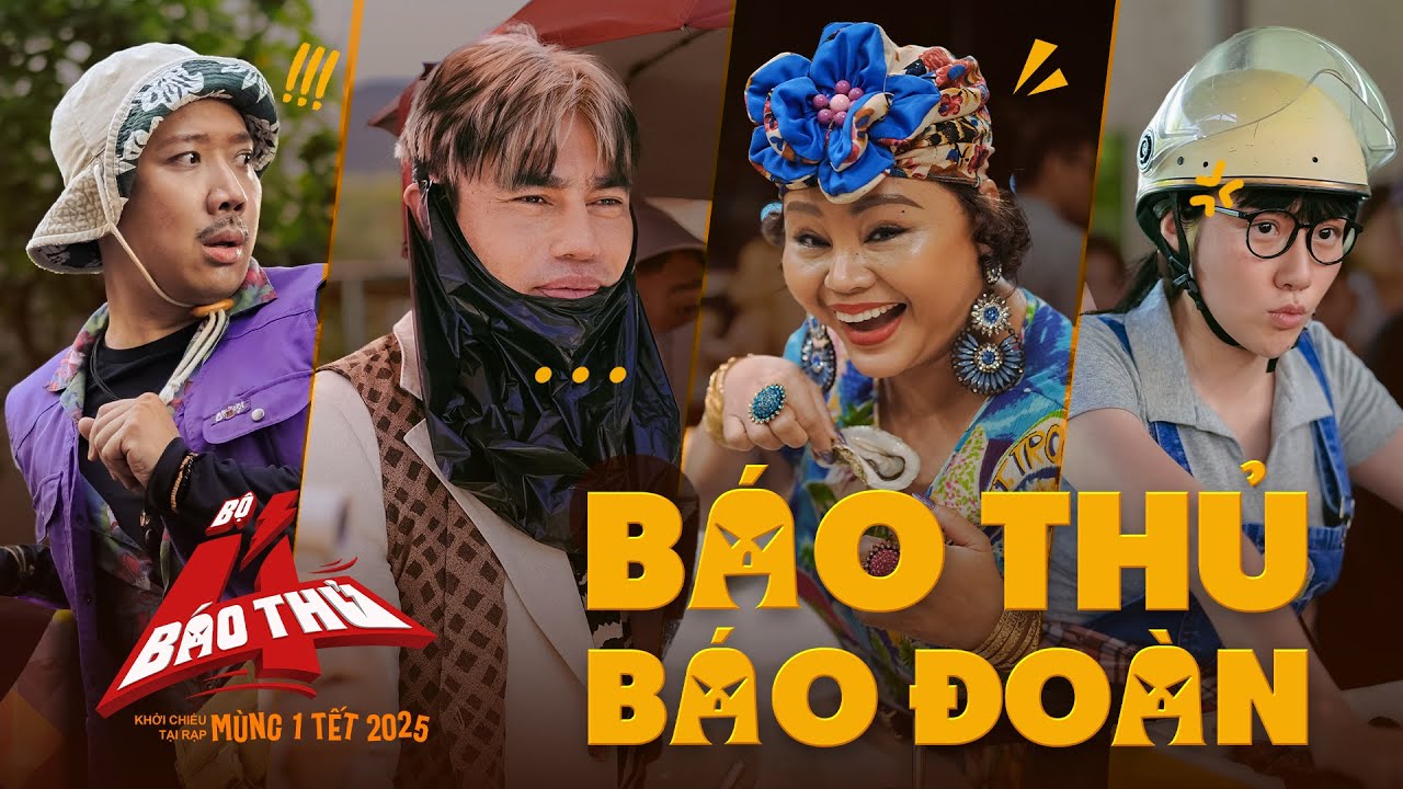 Báo Thủ Báo Đoàn | BTS phim Bộ Tứ Báo Thủ | Dự kiến khởi chiếu Mùng 1 Tết