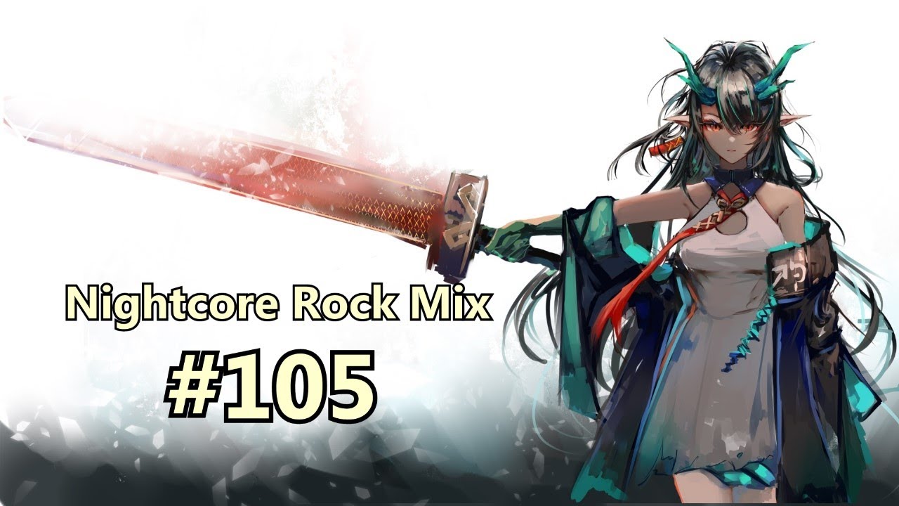 [105] Nightcore Rock Mix
