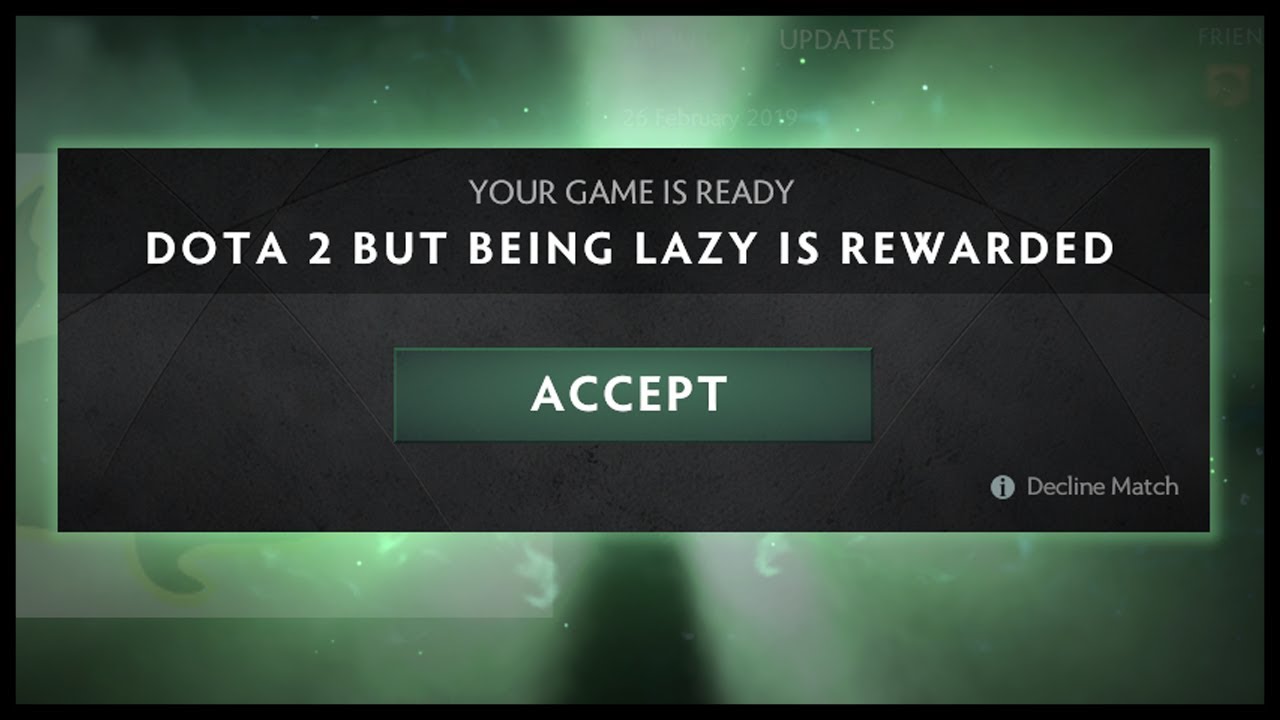 Dota 2 But Being Lazy Is Rewarded