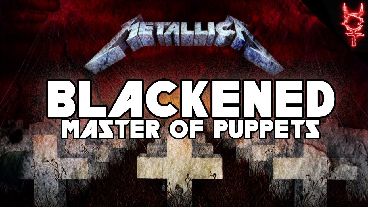 What If Blackened was on Master Of Puppets?