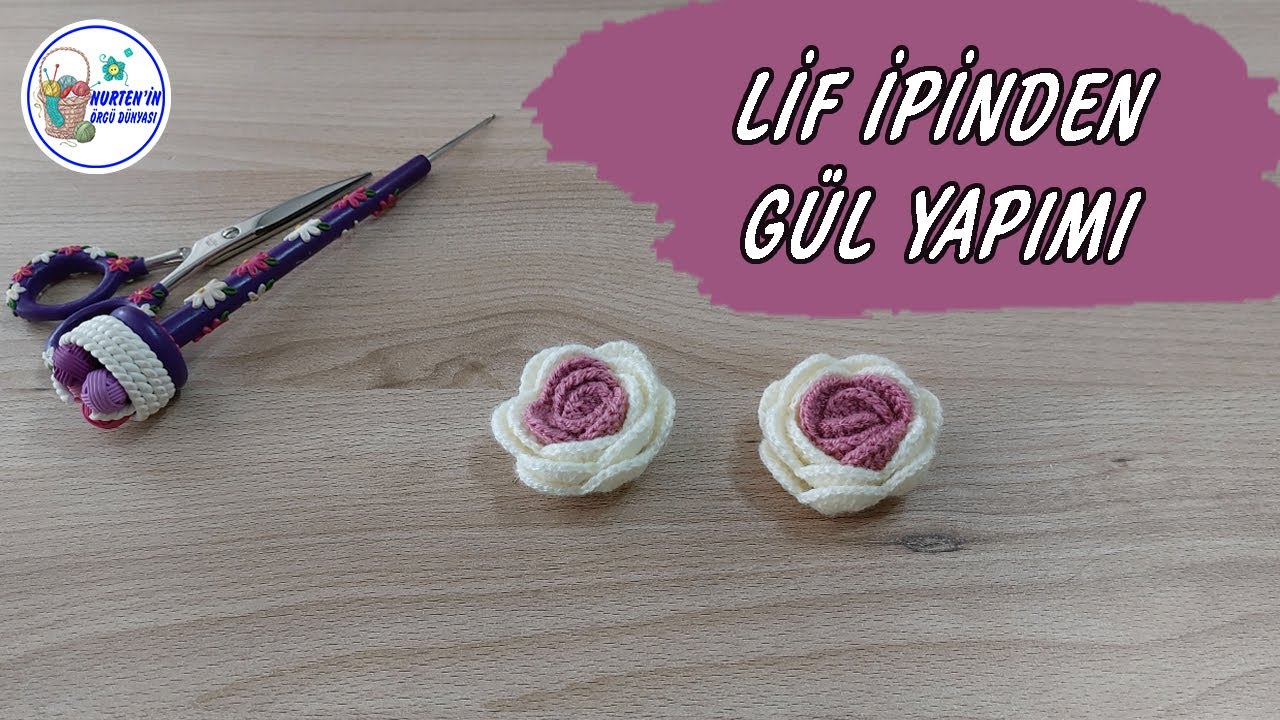 Lif İpinden Çift Renkli Gül Yapımı | tığ işi gül motifleri,örgü gül motifi yapımı