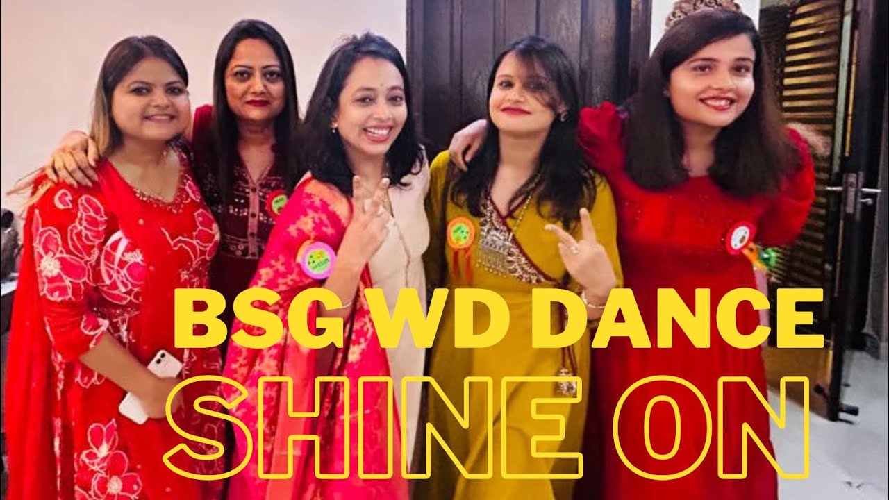 BSG WD Dance on the song Shine On !!