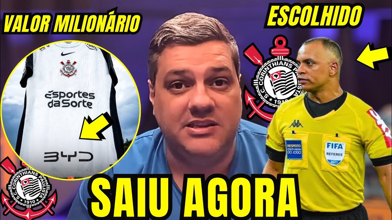 🛑URGENTE🛑VALOR DO PATROC&Iacute;NIO DA BYD NA CAMISA DO CORINTHIANS &Eacute; REVELADO! &Aacute;RBITRO DA FINAL SORTEADO