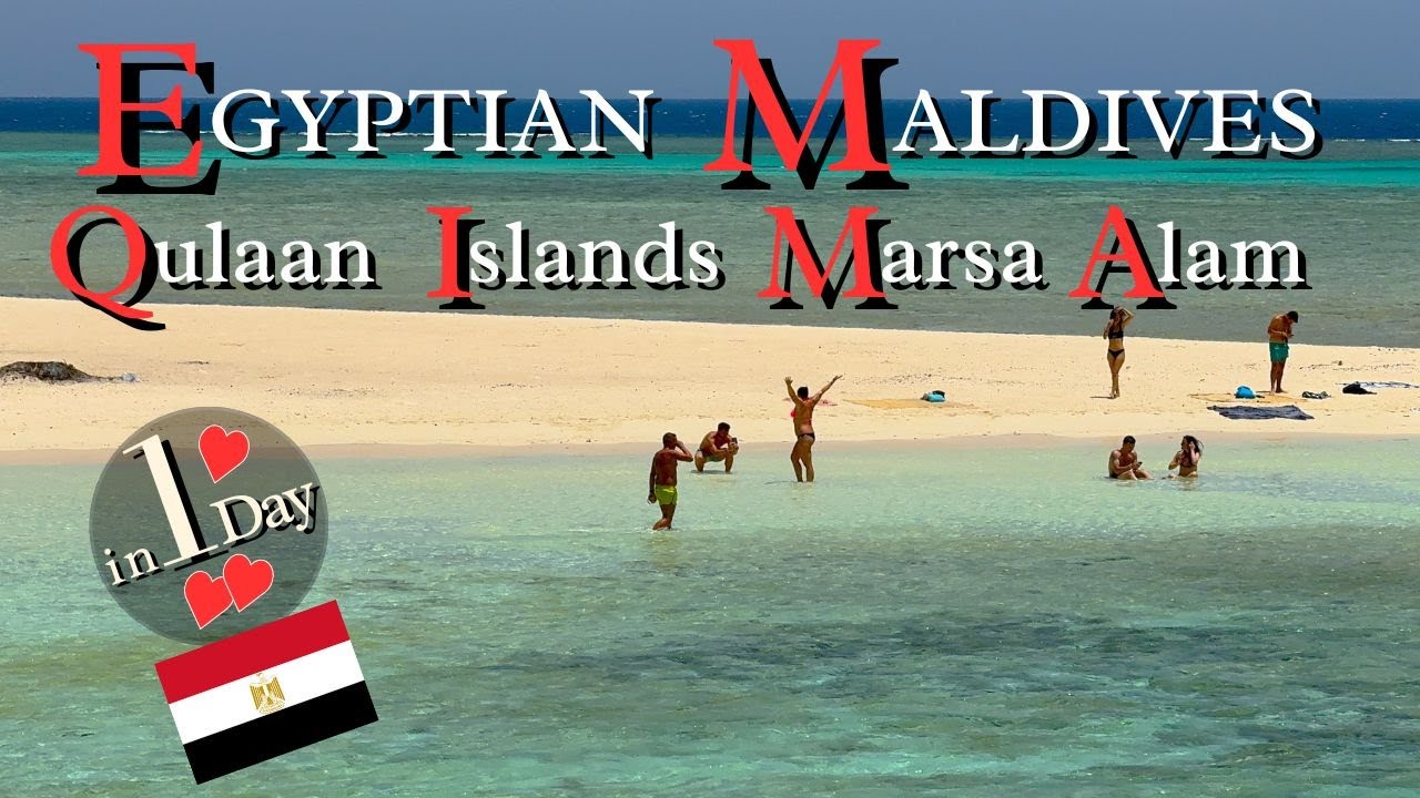 Qulaan Islands Marsa Alam | Egyptian Maldives in One Day | Red Sea | Egypt