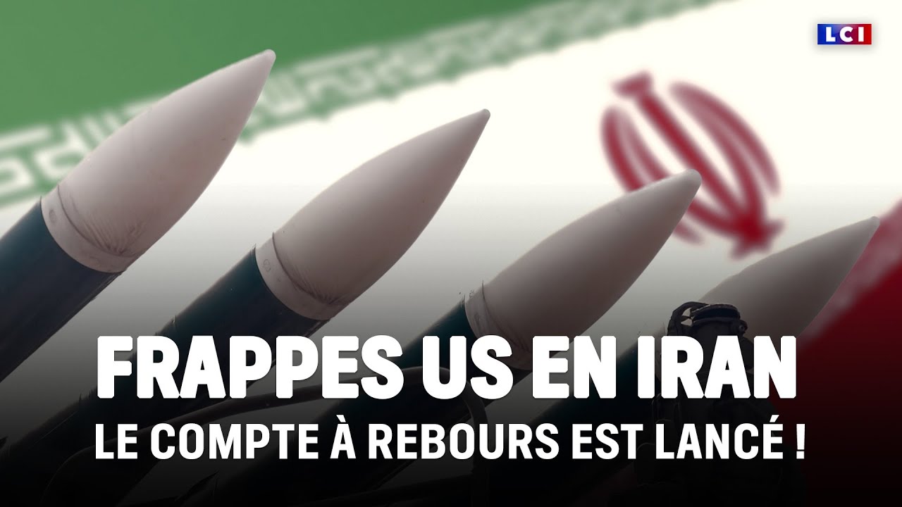 Frappes US en Iran : le compte à rebours est lancé ! ｜LCI