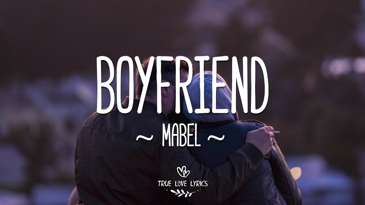 Mabel - Boyfriend (Lyric Video)