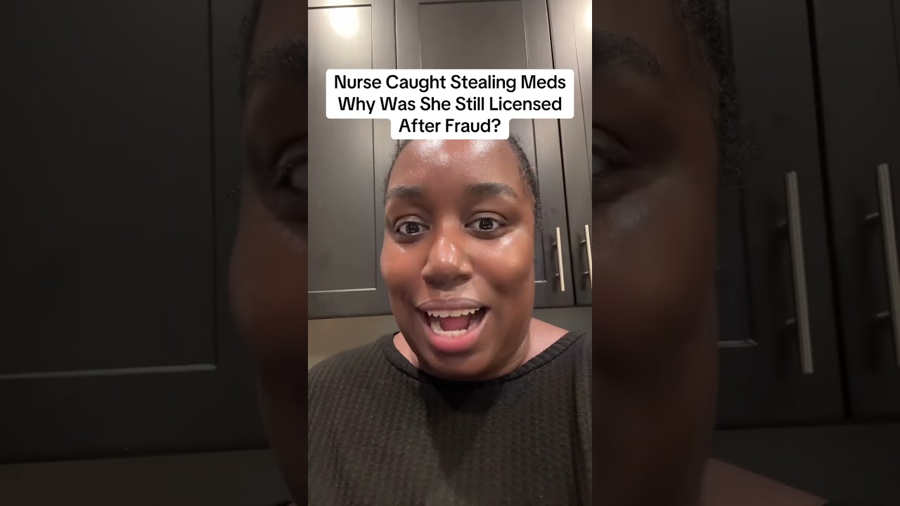 Nurse Caught Stealing Meds&mdash;Why Was She Still Licensed After Fraud?