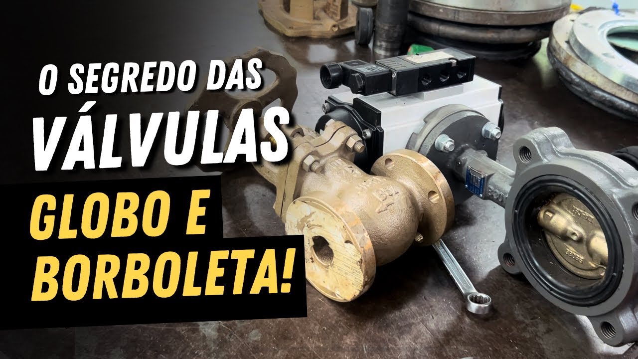 Como Funciona a válvula Globo e a Borboleta? GUIA COMPLETO!