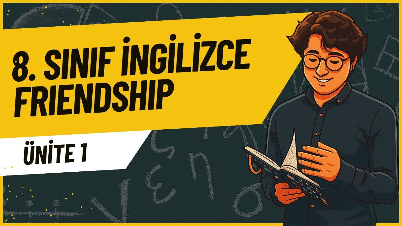 LGS 2025 Kampı: 8. Sınıf 1. Ünite FRIENDSHIP İngilizce Konu anlatımı ve Soru çözümü