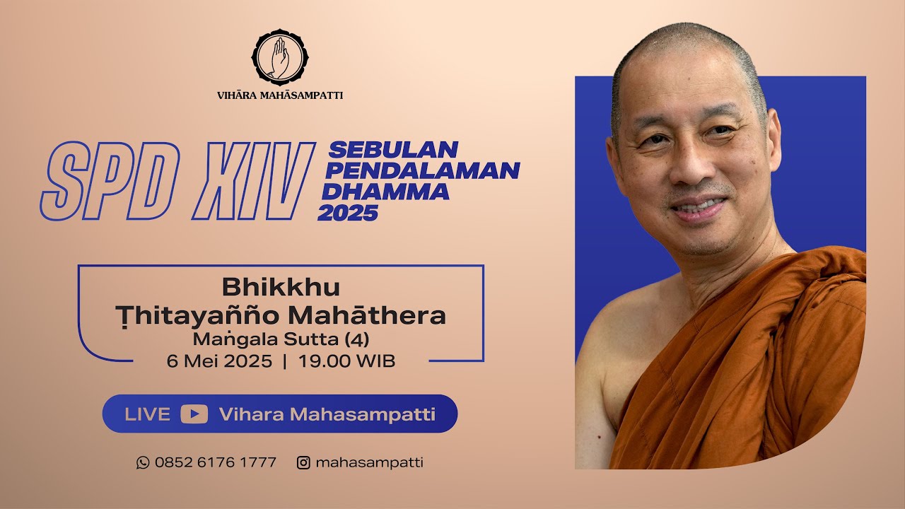 SPD XIV (Day 30) | MAṄGALA SUTTA (4) | BHIKKHU ṬHITAYAÑÑO MAHĀTHERA