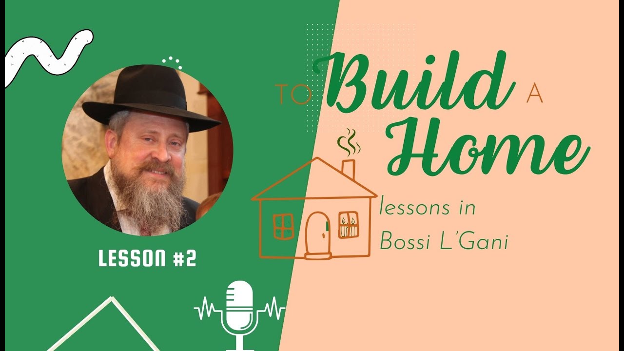 To Build A Home - Lesson #2