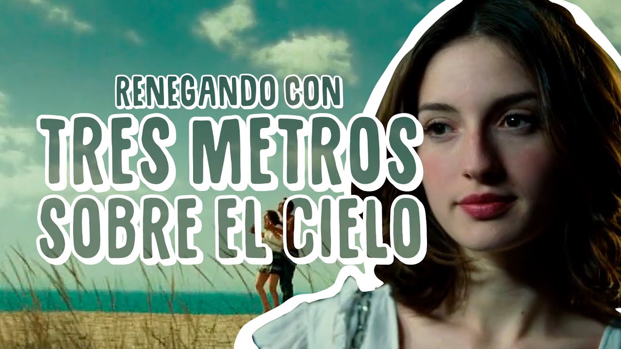 Renegando con Tres metros sobre el cielo | Resumen, crítica y opinión