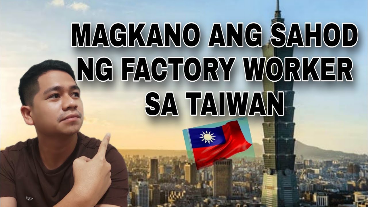 SAHOD NG FACTORY WORKER SA TAIWAN 2022 || Pinoy Factory Worker || AUO