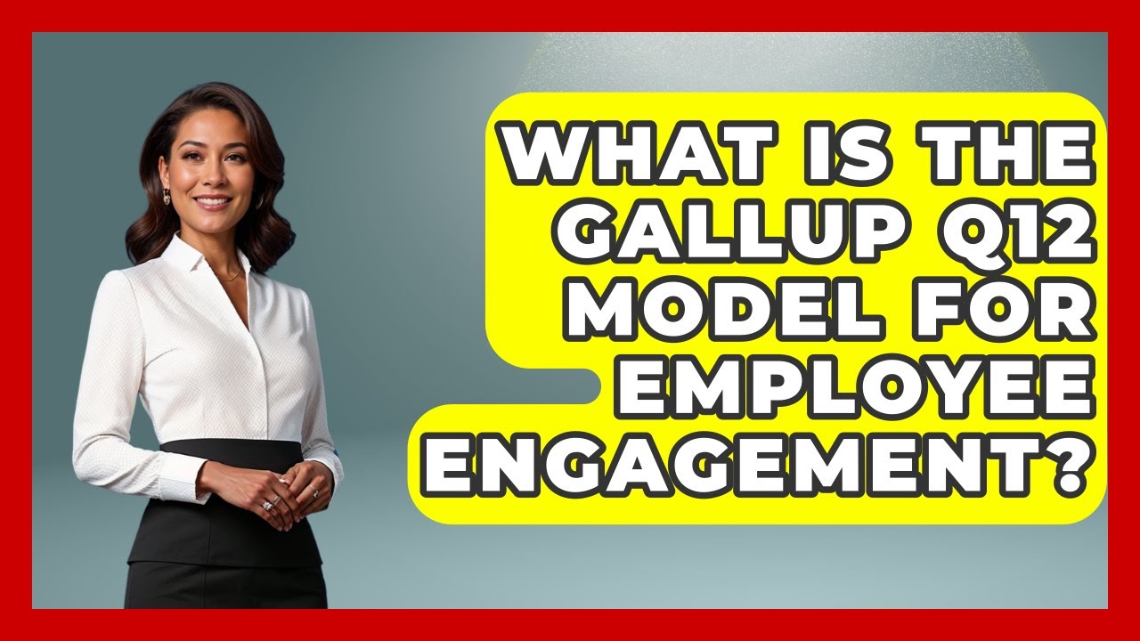 What Is The Gallup Q12 Model For Employee Engagement? - Office Wellness Insights