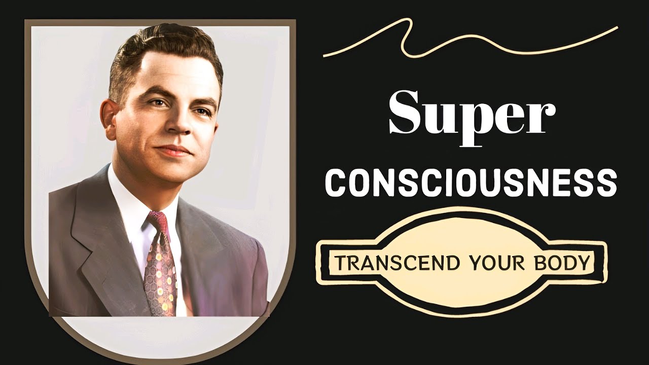 How  to Transcend Your Body - Eric Butterworth