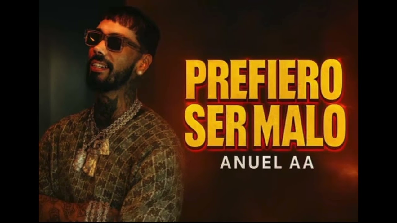 Anuel aa prefiero ser malo 