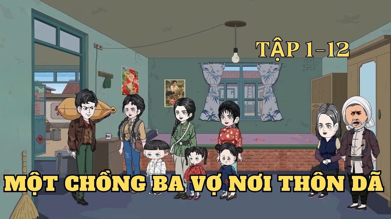 Tập 1-12 | Một Chồng Ba Vợ Nơi Thôn Dã | Cây VietSub
