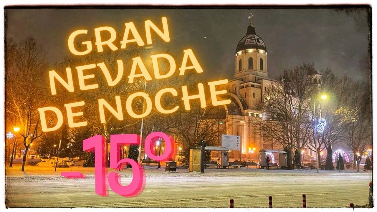 BACAU -15º❄️PASEO NOCTURNO POR MI CIUDAD NEVADA⛄️LUCES NAVIDEÑAS🎄