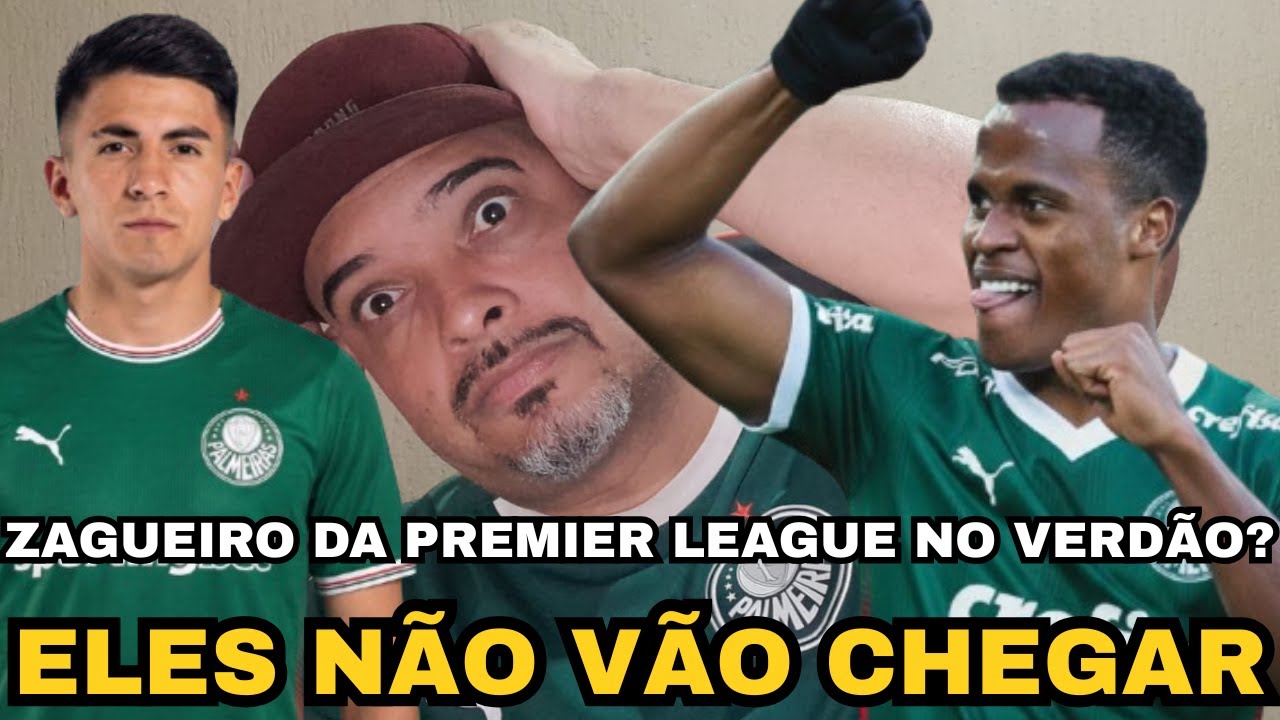 ATUALIZAÇÃO QUENTE! PALMEIRAS FAZ CONTATO POR ZAGUEIRO DA PREMIER LEAGUE E DEFINE JHON ARIAS!!