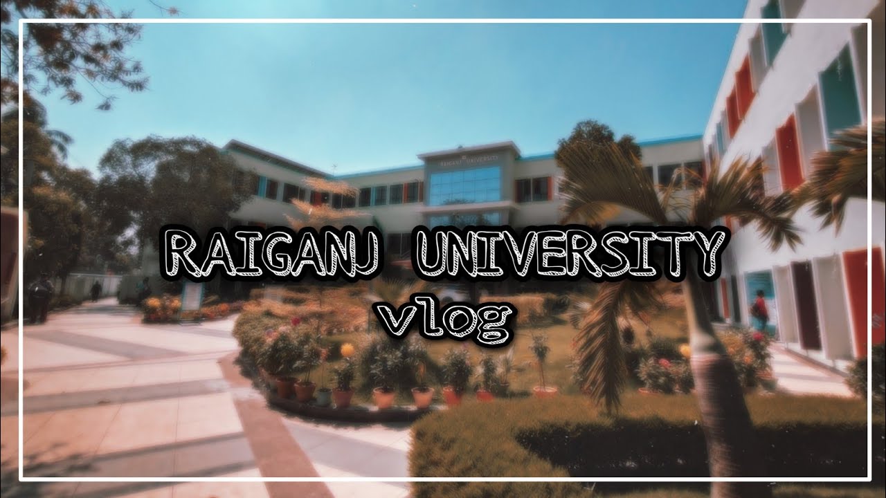Raiganj University Vlog //FH Lifestyle