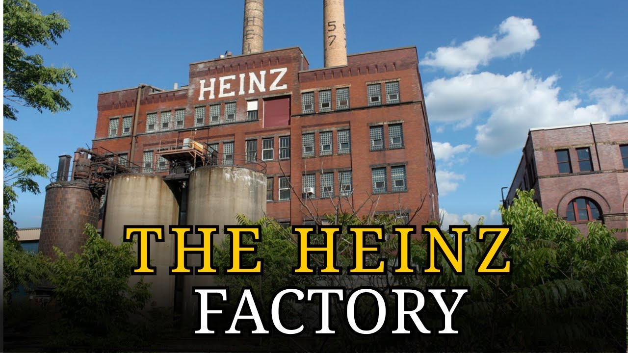 The Dark Story of America&rsquo;s Most Powerful Food Factory: The Heinz Factory, Pittsburgh