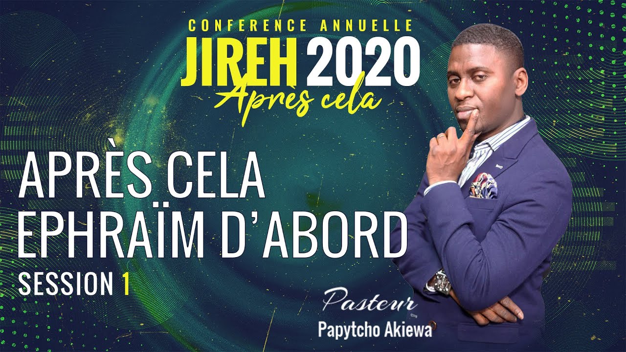 Papytcho Akiewa Empi - JIREH 2020 - Après cela, Ephraïm d'abord