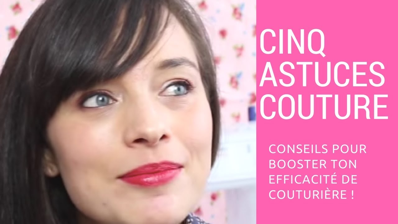 Secrets de couture: 5 Astuces qui vous aideront !