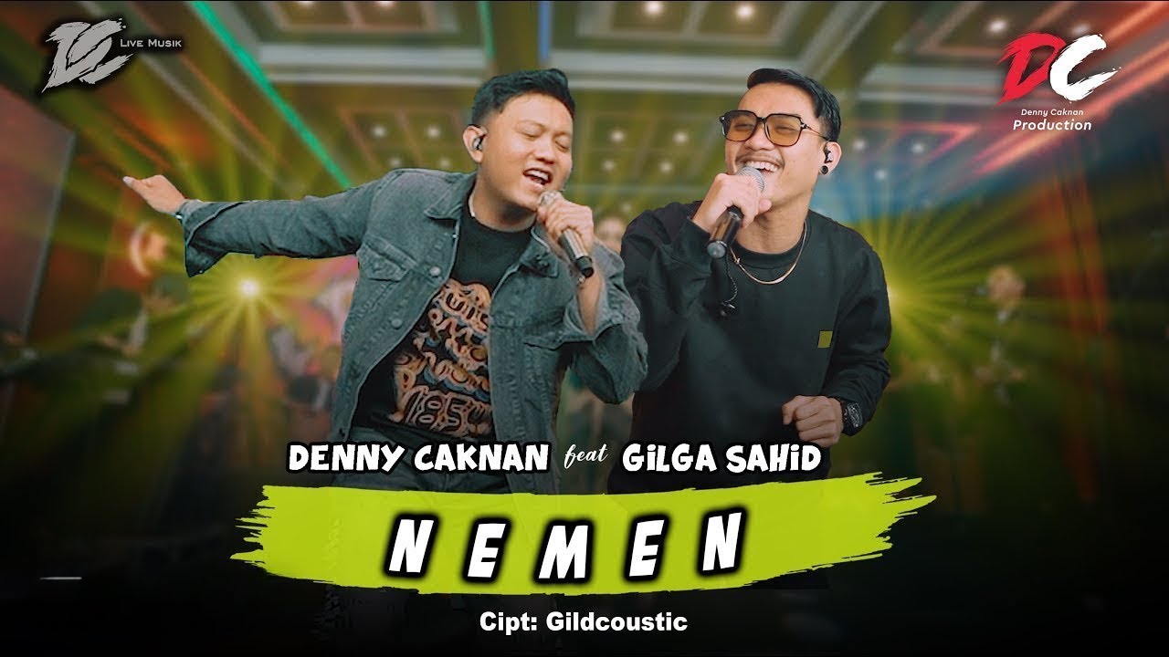 DENNY CAKNAN FEAT. GILGA SAHID - NEMEN (OFFICIAL LIVE MUSIC) - DC MUSIK