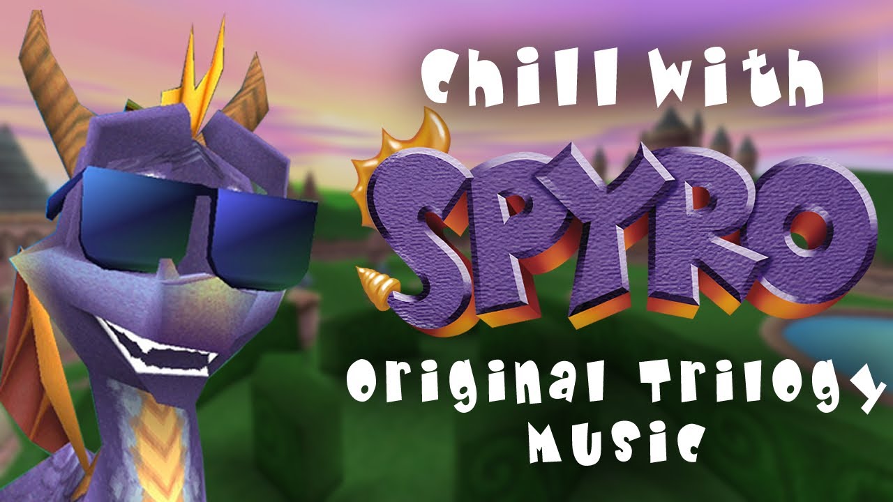 Chill with Spyro - Music from the Original Trilogy