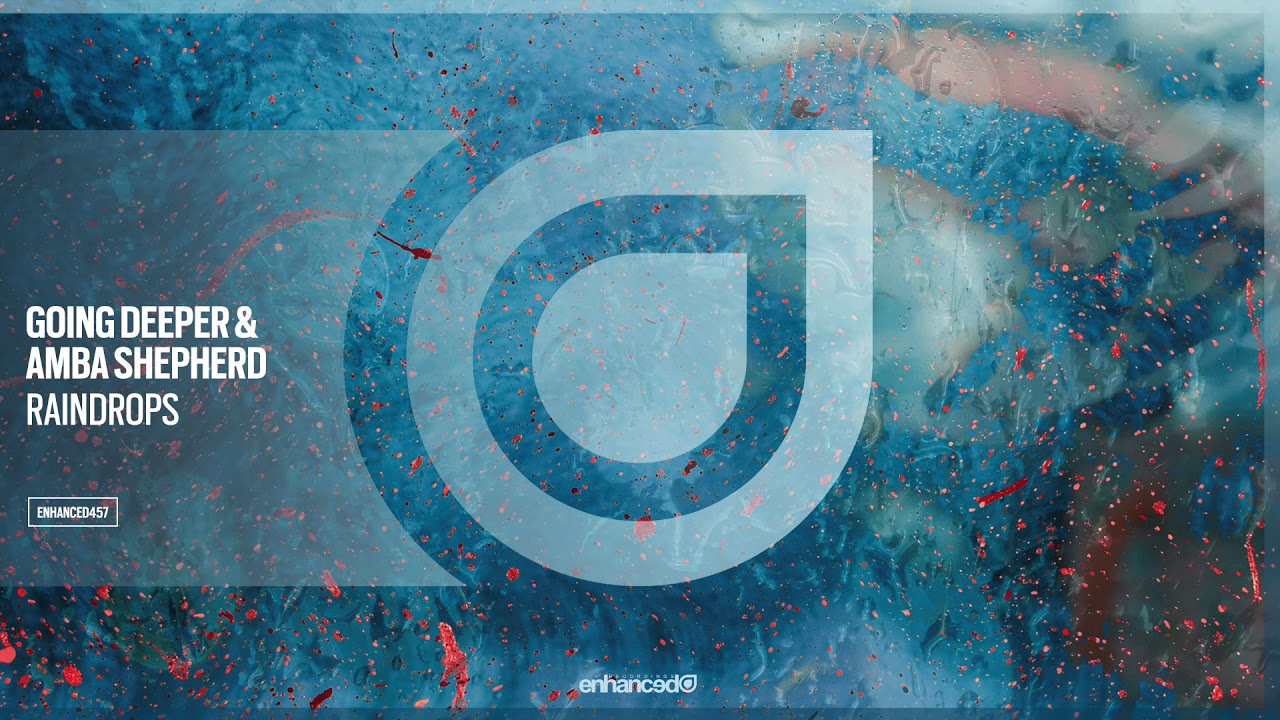 Going Deeper & Amba Shepherd - Raindrops