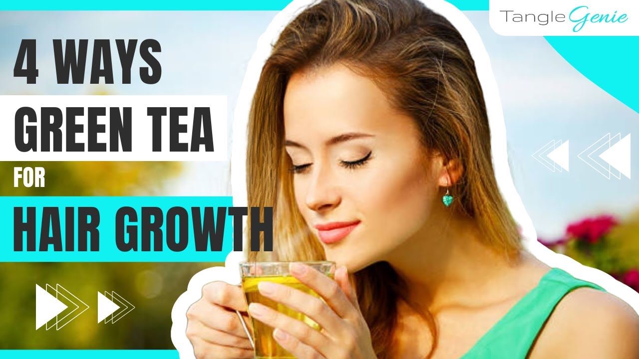4 Ways to Use Green Tea to Prevent Hair Loss & for Hair Growth! | TangleGenie