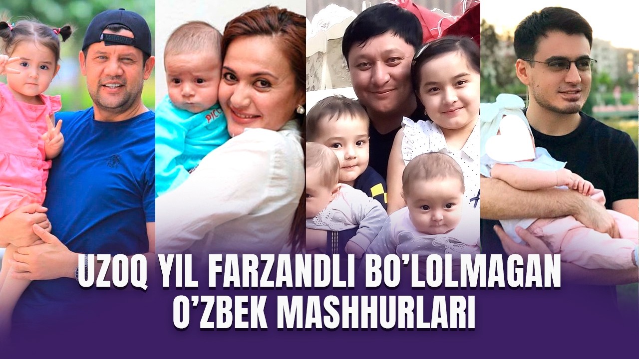 Uzoq yil farzandli bo'lolmagan o'zbek mashhurlari