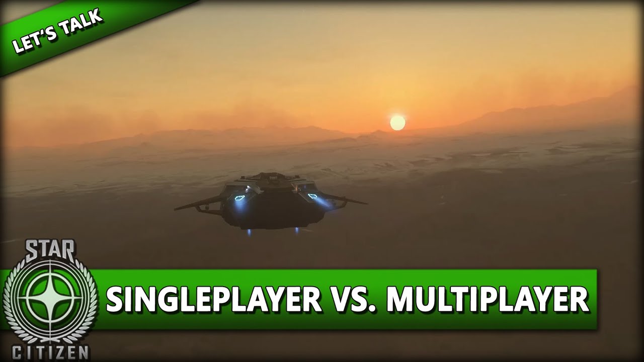 STAR CITIZEN 3.10 [Let's Talk] 🎧 SINGLEPLAYER VS. MULTIPLAYER | Star Citizen Deutsch/German