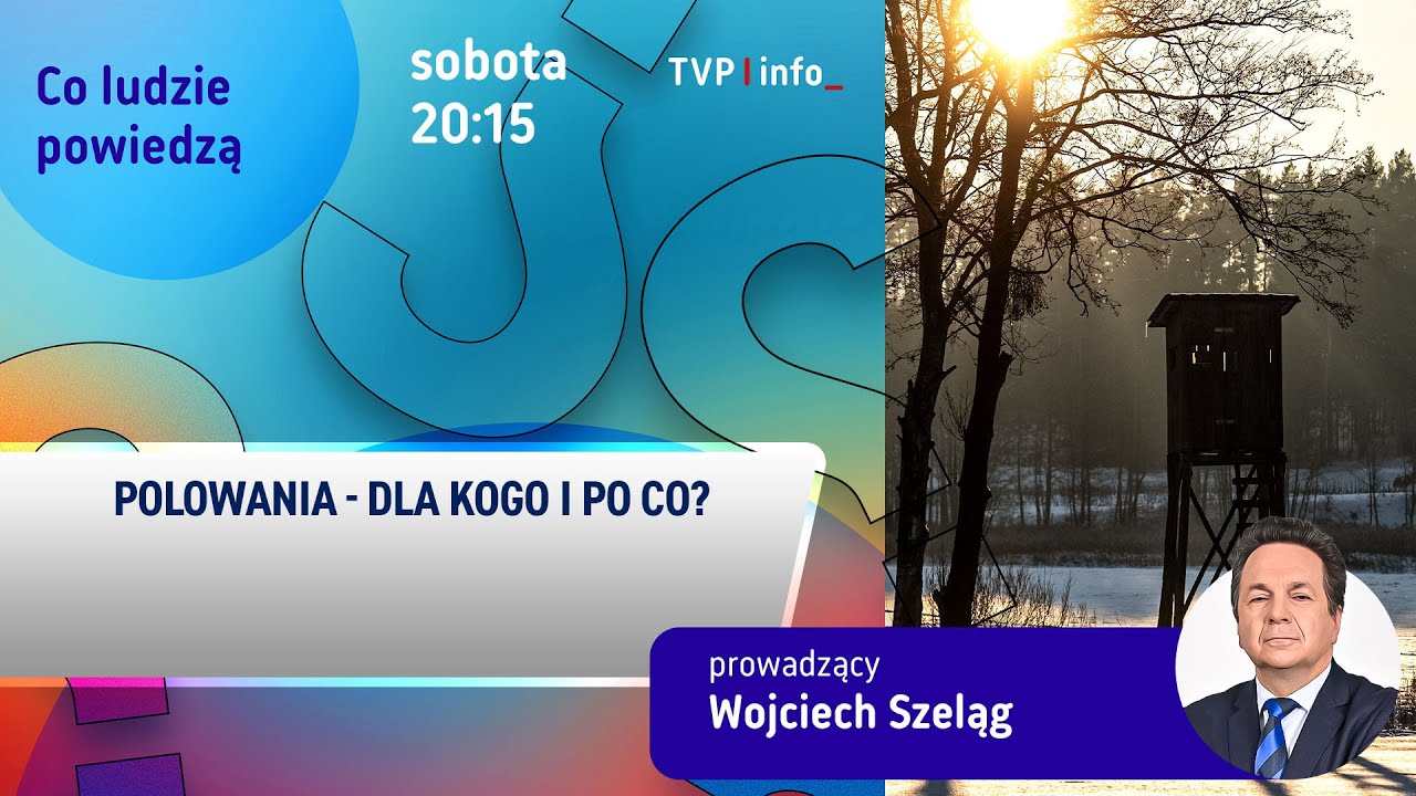 Polowania - dla kogo i po co? | CO LUDZIE POWIEDZĄ?