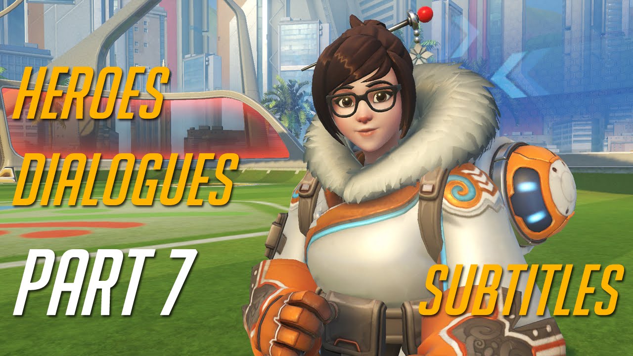 Overwatch - Heroes Interactions dialogues Part 7 (subtitles)