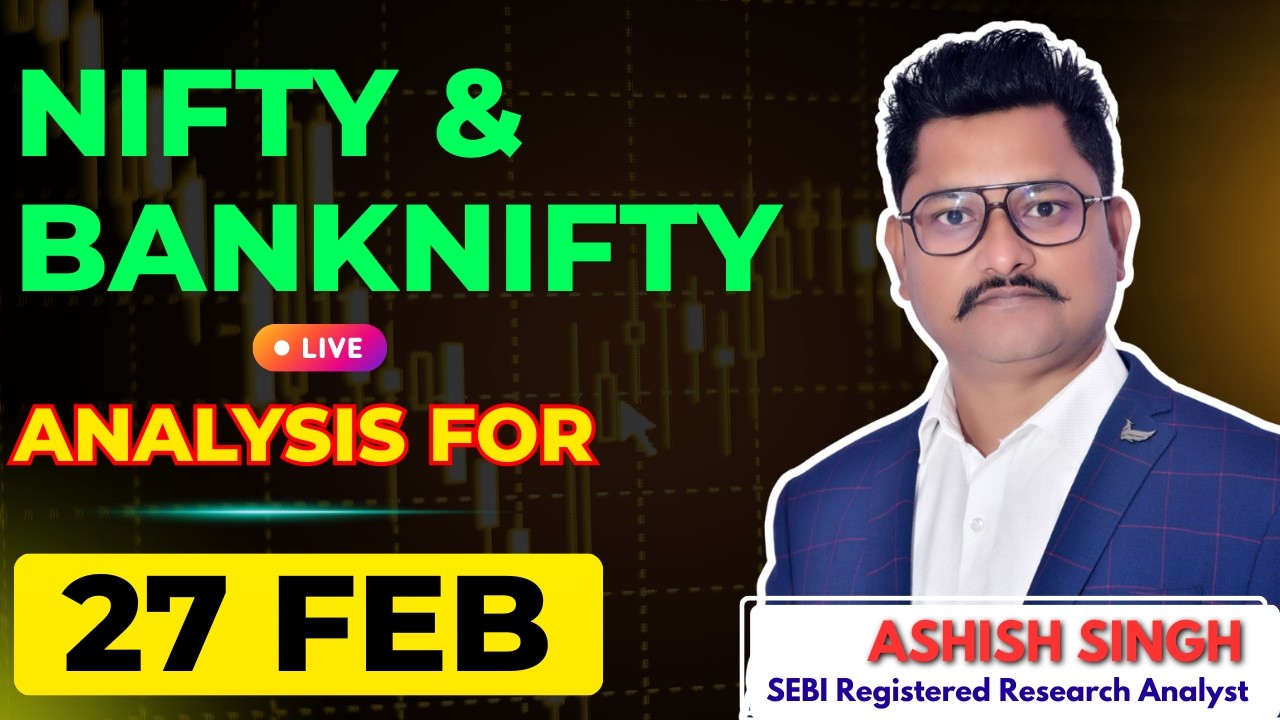NIFTY, BANKNIFTY, AND SENSEX Analysis for 27 Feb and Trade plan | Live 9 PM Today