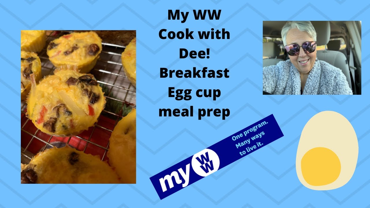My WW Meal Prepping Egg Cups with Dee
